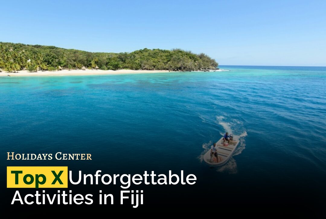 Top 10 Unforgettable Activities and Things to Do in Fiji