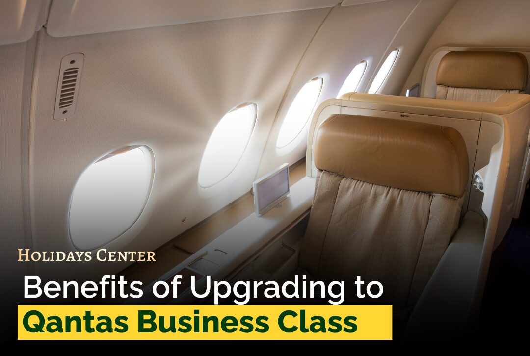 Benefits of Upgrading to Qantas Business Class