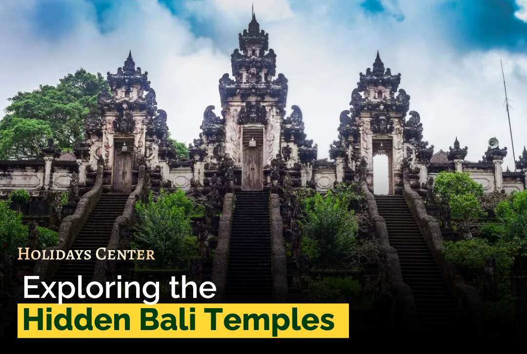 Exploring the Hidden Bali Temples